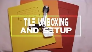 Tile Unboxing and Setup! #TiledIt