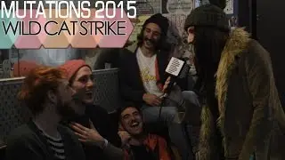 Wild Cat Strike @ Mutations Festival 2015