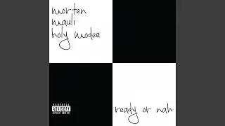 Ready or nah? (feat. morten, Holy Modee)
