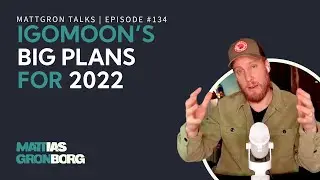 Growing the Team and Double the Revenue: iGoMoon's Goals & Plans for 2022 | MattGron Talks #134