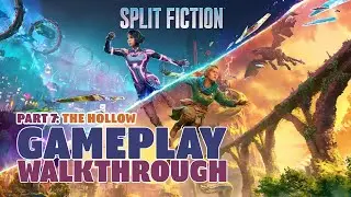 Split Fiction The Hollow 100% Walkthrough | Full Gameplay Walkthrough Part 7