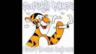 Catskill Blues - I Don't Smoke Anymore