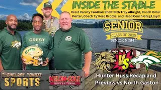 Inside the Stable with Crest Chargers Football - Hunter Huss Recap and Preview vs North Gaston