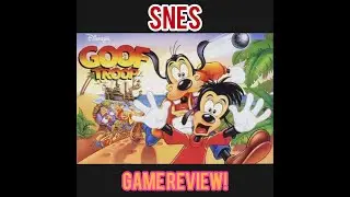 SNES Goof Troop Game Review!
