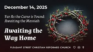 Far As the Curse is Found: Awaiting the Messiah: Awaiting the Way Home