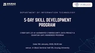 5-Day Skill Development Program on Cyber Safe 2.0 | Anurag University
