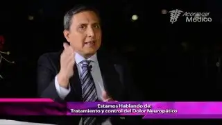 Tratamiento y control del Dolor Neuropático Parte 2- Acontecer Médico TV