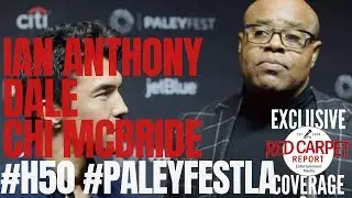 Ian Anthony Dale & Chi McBride interviewed from CBS&rsquo;s Hawaii Five-0 at #PaleyFestLA 2019 #H50