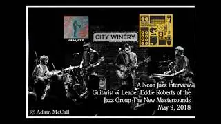 Neon Jazz Interview with Guitarist & Leader Eddie Roberts of the Jazz Group The New Mastersounds