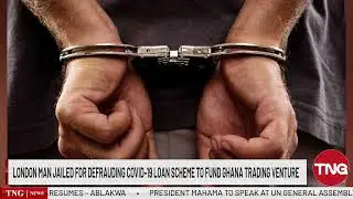 Ghanaian uses Covid-19 to fraud UK bank for loan to fund business in Ghana