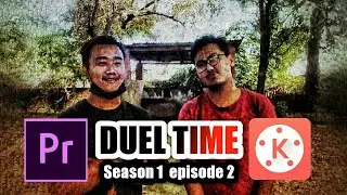 Duel Time S1E2 : Battle between Adobe Premiere Pro vs Kinemaster Pro | #UPproductions #DuelTime