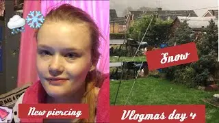 Getting a new piercing and it started snowing vlogmas day 4