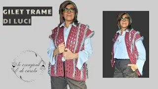 TUTORIAL: gilet ad uncinetto Trame di Luci
