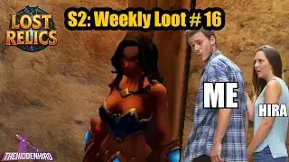 Lost Relics: S2 Weekly Loot # 16