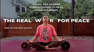 The Real War for Peace | Why conscious Rebels will save the future