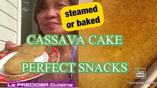 EASY & PERFECT MERYENDA| CASSAVA CAKE | LUTONG PINOY
