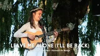 Leave Me Alone (I'll Be Back) - Hannah de Maagt (Lyrics)
