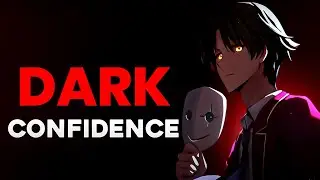 The Art Of DARK CONFIDENCE (Dangerous Weapon for introverts)