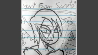 Start From Scratch Interlude