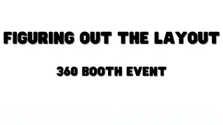 Figuring out the 360 booth layout🥳 | Photo Booth Rental Company