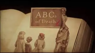 ABC'S OF DEATH 2 (2014) Clip Opening Sequence