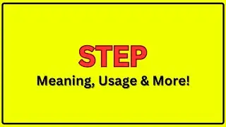 Meaning of Step | Pronunciation of Step | Step In a Sentence