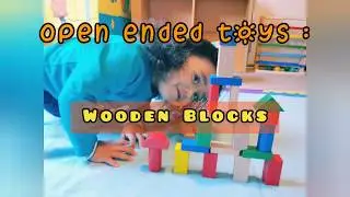 Open-ended toys/best toys for toddlers/ preschoolers : wooden blocks # benefits