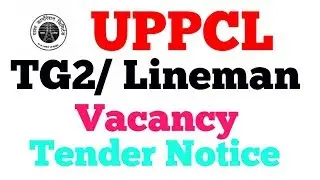 UPPCL TG2/Lineman Vacancy 2020 | Tender Notice | Expected Vacancy 608|