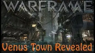 Warframe - Venus Town Revealed