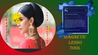 Adobe Photoshop CS6 Tutorial : How To Use Magnetic Lasso Tool | Photoshop - Part 07