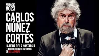 Carlos Núñez Cortés - Episodio 023 de 