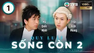 Phim TVB lồng tiếng Quy Luật Sống C&ograve;n 2 (Survivors Law 2) 1/20 | M&atilde; Quốc Minh, Quan &Acirc;n Na | 2007