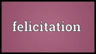 Felicitation Meaning
