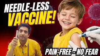Needle-Less Vaccination for Kids | Painless Immunization Explained by Dr. Saurabh Tripathi