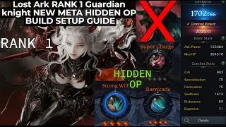 Lost Ark RANK 1 Guardian Knight Dreadful Roar NEW META HIDDEN OP BUILD Ark Grid setup