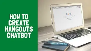 Обучающие материалы Dialogflow: как создать чат-бота Hangouts