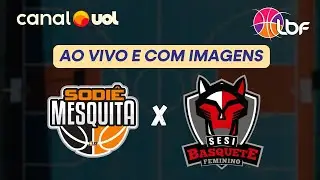 SODIÊ MESQUITA X SESI ARARAQUARA: ASSISTA AO BASQUETE FEMININO AO VIVO E COM IMAGENS | LBF 2025