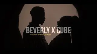 Burna boy ft Edsheeran - For My Hand |Beverly x Cube (cover)