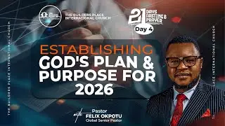 THURSDAY SERVICE  ||  DAY  4 || 21 DAYS OF FASTING & PRAYER || THE BUILDERS PLACE INT'L