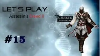 Let's Play Assassin's Creed 2 #15 Schiff, bro!