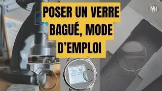 CHANGEMENT D’UN VERRE DE MONTRE BAGUÉ