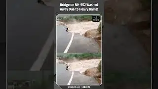 Bridge on NH-552 Washed Away Due to Heavy Rains | BridgeCollapse | NH552 |