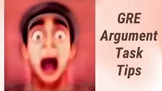 Mastering the GRE Argument Task: Top Tips!