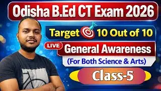 General Awareness | Most IMP MCQs | Class-5 | Odisha B.Ed Entrance Exam 2026 | Pratyush sir  