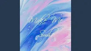 Make Me Smile