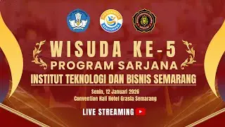 Wisuda Ke - 5 Program Sarjana ITB Semarang 2026