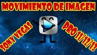COMO CREAR MOVIMIENTO EN UNA IMAGEN SONY VEGAS// TUTORIALESM