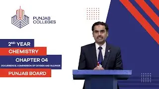 PGC Lectures-Inter Part II-Punjab Board-Chemistry-Chapter 04- Comparison of Oxygen and Sulphur