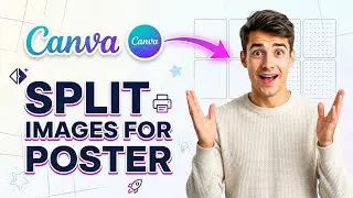 How To Split Images For Large Prints Using Canva (Easiest Way) (2026 Guide)
