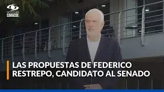 Federico Restrepo expuso sus propuestas al Senado en la Plaza Caracol